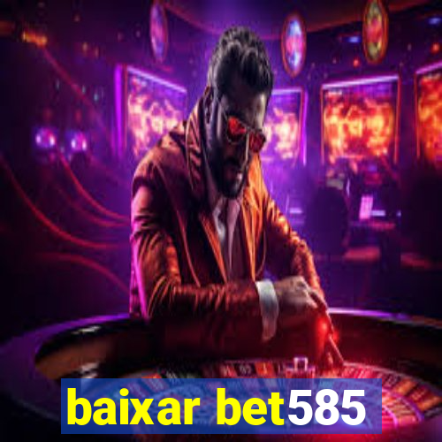 baixar bet585